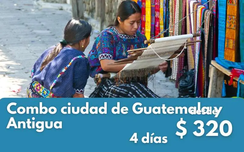 Ciudad e Guatemala y Antigua combo