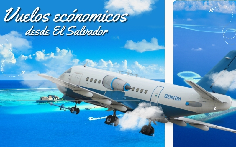 Vuelos ecónomicos desde El Salvador 2 Vuelos ecónomicos