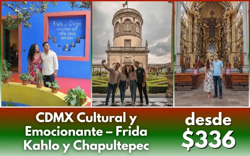 Castillo de Chapultepec Catedral Metropolitana y Casa Museo Frida Kahlo