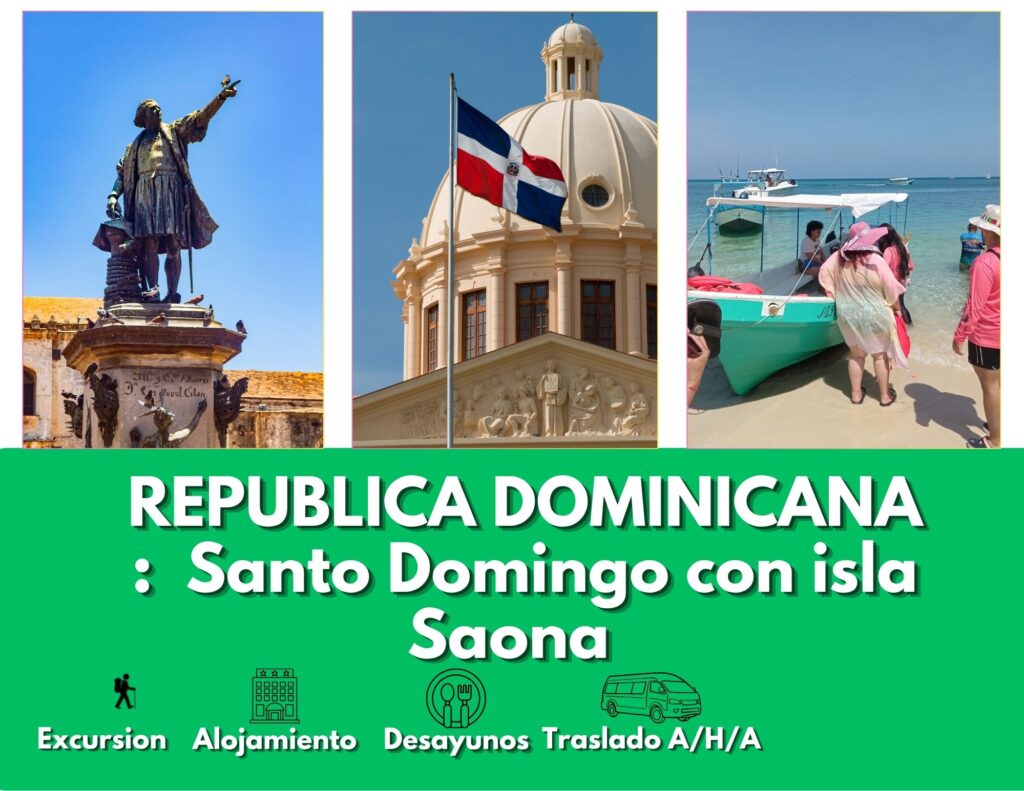 REPÚBLICA DOMINICANA – SANTO DOMINGO Y PLAYA SAONA 4 REPÚBLICA DOMINICANA – SANTO DOMINGO Y PLAYA SAONA